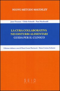 La cura collaborativa nei disturbi alimentari. Guida per il clinico