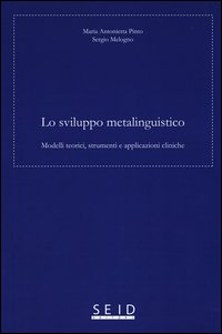 Lo sviluppo metalinguistico. Modelli teorici, strumenti e applicazioni cliniche
