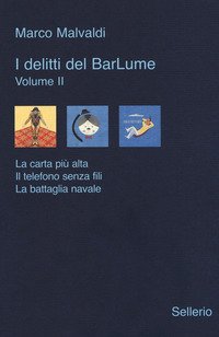 I delitti del BarLume: La carta più alta-Il telefono senza fili-La battaglia navale