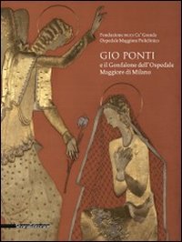 Gio Ponti e il Gonfalone dell'Ospedale Maggiore di Milano