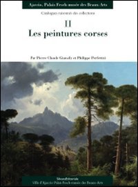 Peintures Corses. Catalogues Raisonne`s Des Collections (les)