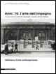 Anni '70: l'arte dell'impegno