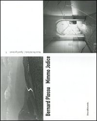 Bernard Plossu, Mimmo Jodice. Sguardi gardesani. Catalogo della mostra (Riva del Garda, 24 marzo-24 giugno 2007). Ediz. italiana e inglese