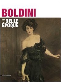 Boldini e la Belle Époque