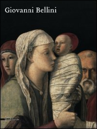 Giovanni Bellini. Catalogo della mostra (Roma, 30 settembre 2008-11 gennaio 2009)