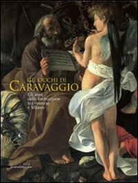 Gli occhi di Caravaggio