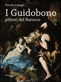 I Guidobono pittori del barocco
