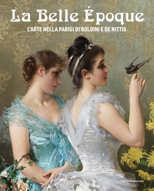 La Belle Époque. L'arte nella Parigi di Boldini e De Nittis