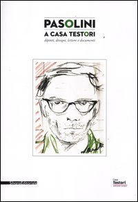 Pasolini a casa Testori