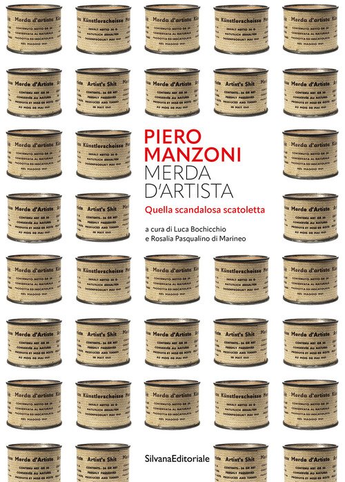 Piero Manzoni. Merda d'artista. Quella scandalosa scatoletta