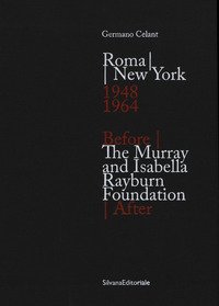 Roma-New York. The Murray and Isabella Rayburn Foundation. Before - After