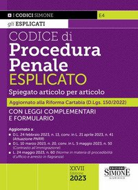 Codice di procedura penale esplicato. Spiegato articolo per articolo. Con leggi complementari e formulario