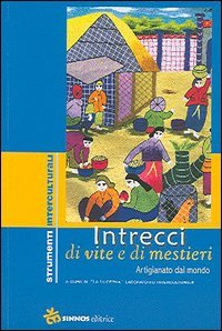 Intrecci di vite e di mestieri