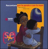 Raccontare con le parole e con le mani
