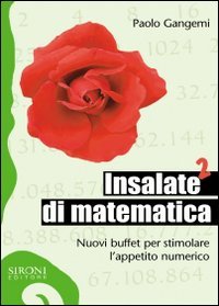 Insalate di matematica. Nuovi buffet per stimolare l'appetito numerico