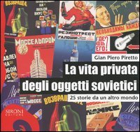 La vita privata degli oggetti sovietici