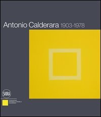 Antonio Calderara 1903-1978. Ediz. italiana e inglese