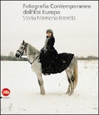 Fotografia contemporanea dall'Europa dell'Est