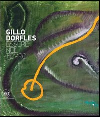 Gillo Dorfles. Essere nel tempo