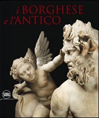 I Borghese e l'antico