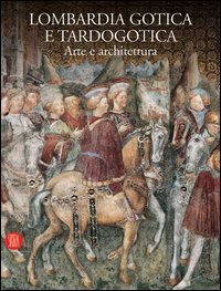 Lombardia gotica e tardogotica