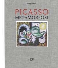 Picasso. Metamorfosi