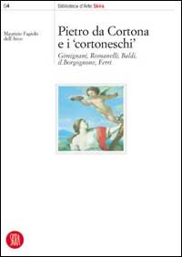 Pietro da Cortona e i Cortoneschi