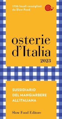 Osterie d'Italia 2023. Sussidiario del mangiarbere all'italiana