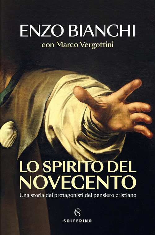Lo spirito del Novecento. Una storia dei protagonisti del pensiero cristiano