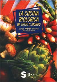 La cucina biologica da tutto il mondo