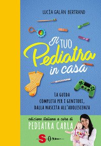 Il grande libro per crescere figli sani e felici