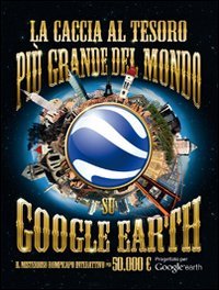 La caccia al tesoro più grande del mondo su Google Earth
