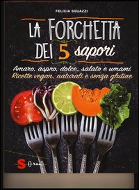 La forchetta dei 5 sapori