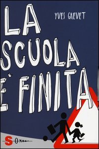 La scuola è finita! La scuola che non c'è