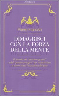 Dimagrisci con la forza della mente