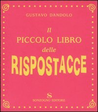 Il piccolo libro delle rispostacce