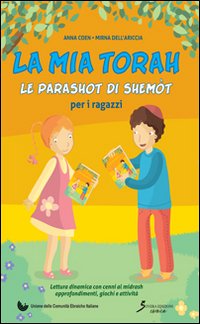 La mia Torah. Le parashot di Shemòt