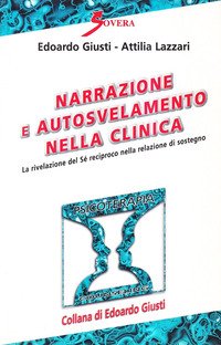 Narrazione e autosvelamento nella clinica. La rivelazione del sé reciproco nella relazione di sostegno