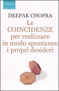 Le coincidenze per realizzare in modo spontaneo i propri desideri