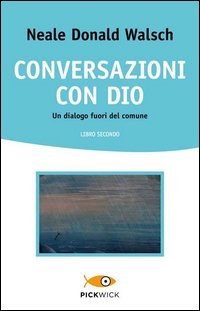 Conversazioni con Dio. Un dialogo fuori del comune