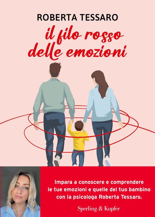 Il filo rosso delle emozioni. Comprendere e abbracciare ciò che genitori e figli sentono