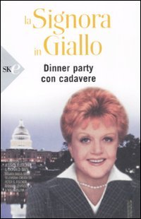 La signora in giallo. Dinner party con cadavere