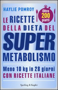 Le ricette della dieta del supermetabolismo