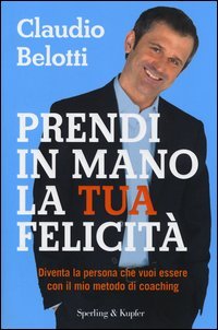 Prendi in mano la tua felicità