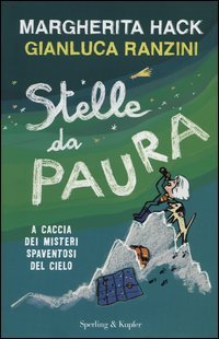 Stelle da paura. A caccia dei misteri spaventosi del cielo