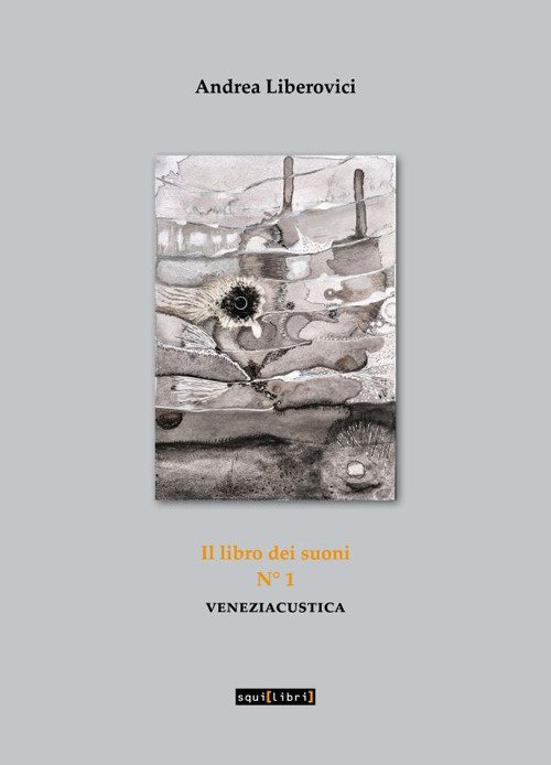 Il libro dei suoni. Veneziacustica