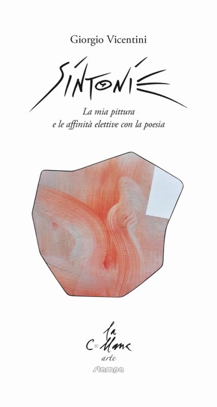 Sintonie. La mia pittura e le affinità elettive con la poesia