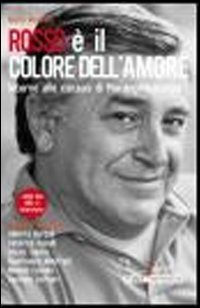 Rosso è il colore dell'amore. Intorno alle canzoni di Pierangelo Bertoli