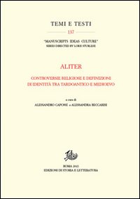 Aliter. Controversie religiose e definizioni di identità tra tardoantico e medioevo
