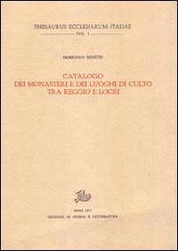 Catalogo dei monasteri e dei luoghi di culto tra Reggio e Locri